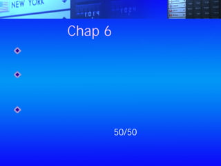 Chap 6：負債
常常向自己提出問題：「我該如何享受解決問
題的過程，並創造樂趣？」
對付恐懼最有效的方法就是感謝，恐懼就像黑
暗，我們無法趕走或撕毀，但你可以像用燈光
照亮黑暗一樣，用感謝撫平恐懼
對債務而言，節流和儲蓄是兩雙輔助追趕的鞋
子，但想與債務賽跑，就像你想剷平黑暗一樣
無益。基於這個因素，50/50法則是很重要
的：戰勝債務的最好方法就是創造財富
 