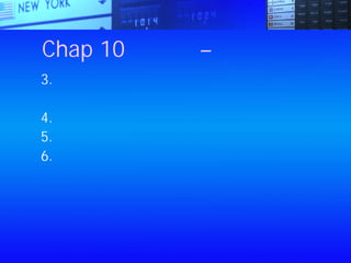 Chap 10：股票 – 養錢捷徑
3.至少購買五種不同產業的股票，但不
要超過十種
4.買賣股票後，才是真正的獲利或損失
5.獲利來自於股價上漲以及股息
6.股市衝擊有其美好的一面，它提供一
個可以低價買進股票的好機會
投資時，不要將所有可用來買股票的錢一次
買完，應該預留一部份當股價下跌時做為追
加買進的本錢
 