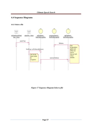 Ultimate Speech Search
Page 57
4.4 Sequence Diagrams
4.4.1 Select a file
Figure 17 Sequence Diagram Select a file
 