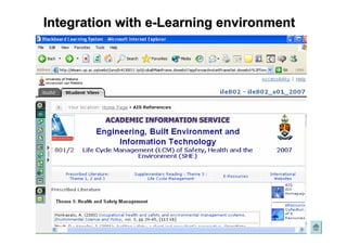 Integration with e
Integration with e-
-Learning environment
Learning environment
 