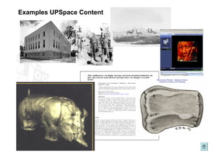 Examples UPSpace Content
 