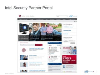 .
McAfee Confidential
1
Intel Security Partner Portal
 