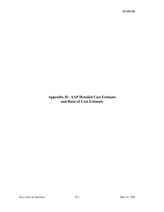 DUSD(AR)
Booz·Allen & Hamilton H-1 May 14, 1999
Appendix H: AAP Detailed Cost Estimate
and Basis of Cost Estimate
 
