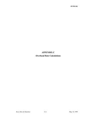 DUSD(AR)
Booz·Allen & Hamilton C-1 May 14, 1999
APPENDIX C
Overhead Rate Calculations
 