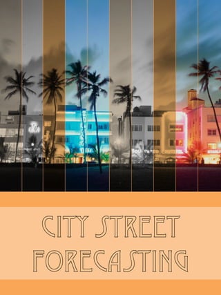 City street
forecasting
 