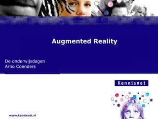 Augmented Reality De onderwijsdagen Arno Coenders 