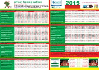 Four Weeks per delegate$ 4 350
African Training Institute
Broadening Africa’s Mind
+27 12 348 2519 / +27 12 306 8009
www.africantraining.co.za
Tel : +27 83 799 2482Cell : +27 86 596 4385Fax :
info@africantraining.co.za
Free Laptop or Samsung Galaxy Tablet.
@ No Extra Cost (for all participating delegates)
COURSE NAME 2 Weeks Duration @ US $3 250 3 weeks duration@USD3 850.00
Supply Chain 02-13 , 09-20 , 06-17 , 11-22 , 08-20 , 06-17 , 03-11 , 05-16 , 09-20 , 01-11Management Feb Mar Apr May June July Aug Oct Nov Dec
Procurement Management 09-20 , 02-13 , 13-23 , 04-15 , 01-12 , 06-17 , 10-21 , 13-23 , 16-26 , 01-11Feb Mar Apr May June July Aug Oct Nov Dec
Fraud Prevention in Procurement 17-26 , 16-27 , 06-17 04-15 , 15-26 , 20-29 , 17-28 , 14-24 , 05-16 , 16-27Feb Mar Apr, May June July Aug Sep Oct Nov
Transport & Logistics 02-13 , 09-20 , 06-17 , 11-22 , 08-20 , 06-17 , 03-11 , 05-16 , 09-20 , 01-11Feb Mar Apr May June July Aug Oct Nov Dec
Financial Aspects of Procurement 09-20 , 02-13 , 13-23 , 04-15 , 01-12 , 06-17 , 10-21 , 13-23 , 16-26 , 01-11Feb Mar Apr May June July Aug Oct Nov Dec
Procurement Monitoring & Evaluation 17-26 , 16-27 , 06-17 04-15 , 15-26 , 20-29 , 17-28 , 14-24 , 05-16 , 16-27Feb Mar Apr, May June July Aug Sep Oct Nov
Contract Management 02-13 , 09-20 , 06-17 , 11-22 , 08-20 , 06-17 , 03-11 , 05-16 , 09-20 , 01-11Feb Mar Apr May June July Aug Oct Nov Dec
Fundamentals of Procurement 09-20 , 02-13 , 13-23 , 04-15 , 01-12 , 06-17 , 10-21 , 13-23 , 16-26 , 01-11Feb Mar Apr May June July Aug Oct Nov Dec
Inventory & Warehouse Management 17-26 , 16-27 , 06-17 04-15 , 15-26 , 20-29 , 17-28 , 14-24 , 05-16 , 16-27Feb Mar Apr, May June July Aug Sep Oct Nov
Production & Inventory Management 09-20 , 02-13 , 13-23 , 04-15 , 01-12 , 06-17 , 10-21 , 13-23 , 16-26 , 01-11Feb Mar Apr May June July Aug Oct Nov Dec
Tender Management 17-26 , 16-27 , 06-17 04-15 , 15-26 , 20-29 , 17-28 , 14-24 , 05-16 , 16-27Feb Mar Apr, May June July Aug Sep Oct Nov
Procurement in Public Sector 02-13 , 09-20 , 06-17 , 11-22 , 08-20 , 06-17 , 03-11 , 05-16 , 09-20 , 01-11Feb Mar Apr May June July Aug Oct Nov Dec
Financial Management of Donor Funded 02-13 , 09-20 , 06-17 , 11-22 , 08-20 , 06-17 , 03-11 , 05-16 , 09-20 , 01-11Feb Mar Apr May June July Aug Oct Nov Dec
Projects
Finance for Non Financial Managers 17-26 , 16-27 , 06-17 04-15 , 15-26 , 20-29 , 17-28 , 14-24 , 05-16 , 16-27Feb Mar Apr, May June July Aug Sep Oct Nov
Public Sector Financial Management 09-20 , 02-13 , 13-23 , 04-15 , 01-12 , 06-17 , 10-21 , 13-23 , 16-26 , 01-11Feb Mar Apr May June July Aug Oct Nov Dec
Budget Formulation & Control 02-13 , 09-20 , 06-17 , 11-22 , 08-20 , 06-17 , 03-11 , 05-16 , 09-20 , 01-11Feb Mar Apr May June July Aug Oct Nov Dec
Taxation Methodologies and Analysis 09-20 , 02-13 , 13-23 , 04-15 , 01-12 , 06-17 , 10-21 , 13-23 , 16-26 , 01-11Feb Mar Apr May June July Aug Oct Nov Dec
Financial Planning & Forecasting 17-26 , 16-27 , 06-17 04-15 , 15-26 , 20-29 , 17-28 , 14-24 , 05-16 , 16-27Feb Mar Apr, May June July Aug Sep Oct Nov
Risk Management Based Auditing 02-13 , 09-20 , 06-17 , 11-22 , 08-20 , 06-17 , 03-11 , 05-16 , 09-20 , 01-11Feb Mar Apr May June July Aug Oct Nov Dec
Risk Management & Financial Analysis 09-20 , 02-13 , 13-23 , 04-15 , 01-12 , 06-17 , 10-21 , 13-23 , 16-26 , 01-11Feb Mar Apr May June July Aug Oct Nov Dec
in Central Bank
Managing Projects Team 02-13 , 09-20 , 06-17 , 11-22 , 08-20 , 06-17 , 03-11 , 05-16 , 09-20 , 01-11Feb Mar Apr May June July Aug Oct Nov Dec
Monitoring & Evaluation of Development 17-26 , 16-27 , 06-17 04-15 , 15-263 , 20-29 , 17-28 , 14-24 , 05-16 , 16-27Feb Mar Apr, May June July Aug Sep Oct Nov
Projects
Project Management 09-20 , 02-13 , 13-23 , 04-15 , 01-12 , 06-17 , 10-21 , 13-23 , 16-26 , 01-11Feb Mar Apr May June July Aug Oct Nov Dec
Advanced Office Management & 17-26 , 16-27 , 06-17 04-15 , 15-26 , 20-29 , 17-28 , 14-24 , 05-16 , 16-27Feb Mar Apr, May June July Aug Sep Oct Nov
Effective Admin Skills
Project Planning & Implementation 02-13 , 09-20 , 06-17 , 11-22 , 08-20 , 06-17 , 03-11 , 05-16 , 09-20 , 01-11Feb Mar Apr May June July Aug Oct Nov Dec
Developing Core Skills for Administration 02-13 , 09-20 , 06-17 , 11-22 , 08-20 , 06-17 , 03-11 , 05-16 , 09-20 , 01-11Feb Mar Apr May June July Aug Oct Nov Dec
Skills
Advanced Project Management 09-20 , 02-13 , 13-23 , 04-15 , 01-12 , 06-17 , 10-21 , 13-23 , 16-26 , 01-11Feb Mar Apr May June July Aug Oct Nov Dec
Effective Report Writing & Minutes 09-20 , 02-13 , 13-23 , 04-15 , 01-12 , 06-17 , 10-21 , 13-23 , 16-26 , 01-11Feb Mar Apr May June July Aug Oct Nov Dec
Taking
Advanced Project & Feasibility 02-13 , 09-20 , 06-17 , 11-22 , 08-20 , 06-17 , 03-11 , 05-16 , 09-20 , 01-11Feb Mar Apr May June July Aug Oct Nov Dec
Intensive Charting & Critical Path 09-20 , 02-13 , 13-23 , 04-15 , 01-12 , 06-17 , 10-21 , 13-23 , 16-26 , 01-11Feb Mar Apr May June July Aug Oct Nov Dec
Strategies For Developing Effective 17-26 , 16-27 , 06-17 04-15 , 15-26 , 20-29 , 17-28 , 14-24 , 05-16 , 16-27Feb Mar Apr, May June July Aug Sep Oct Nov
Management
Analysis
Presentation Skills
Computer Application For Project 17-26 , 16-27 , 06-17 04-15 , 15-26 , 20-29 , 17-28 , 14-24 , 05-16 , 16-27Feb Mar Apr, May June July Aug Sep Oct Nov
Essential Management Skills for PAs 02-13 , 09-20 , 06-17 , 11-22 , 08-20 , 06-17 , 03-11 , 05-16 , 09-20 , 01-11Feb Mar Apr May June July Aug Oct Nov Dec
Managing Micro Finance Project 09-20 , 02-13 , 13-23 , 04-15 , 01-12 , 06-17 , 10-21 , 13-23 , 16-26 , 01-11Feb Mar Apr May June July Aug Oct Nov Dec
Secretaries
Advanced Monitoring & Evaluation of 02-13 , 09-20 , 06-17 , 11-22 , 08-20 , 06-17 , 03-11 , 05-16 , 09-20 , 01-11Feb Mar Apr May June July Aug Oct Nov Dec
Customer Care & Communication 09-20 , 02-13 , 13-23 , 04-15 , 01-12 , 06-17 , 10-21 , 13-23 , 16-26 , 01-11Feb Mar Apr May June July Aug Oct Nov Dec
Development Projects
Management
Skills for Front Line Personnel
Advanced Financial Modelling 17-26 , 16-27 , 06-17 04-15 , 15-26 , 20-29 , 17-28 , 14-24 , 05-16 , 16-27Feb Mar Apr, May June July Aug Sep Oct Nov
Cooperate Finance Analysis 02-13 , 09-20 , 06-17 , 11-22 , 08-20 , 06-17 , 03-11 , 05-16 , 09-20 , 01-11Feb Mar Apr May June July Aug Oct Nov Dec
Pension Funds Management 09-20 , 02-13 , 13-23 , 04-15 , 01-12 , 06-17 , 10-21 , 13-23 , 16-26 , 01-11Feb Mar Apr May June July Aug Oct Nov Dec
Credit Control & Department Management 02-13 , 09-20 , 06-17 , 11-22 , 08-20 , 06-17 , 03-11 , 05-16 , 09-20 , 01-11Feb Mar Apr May June July Aug Oct Nov Dec
Investment Management 09-20 , 02-13 , 13-23 , 04-15 , 01-12 , 06-17 , 10-21 , 13-23 , 16-26 , 01-11Feb Mar Apr May June July Aug Oct Nov Dec
Monetary Policy Foundation and 17-26 , 16-27 , 06-17 04-15 , 15-26 , 20-29 , 17-28 , 14-24 , 05-16 , 16-27Feb Mar Apr, May June July Aug Sep Oct Nov
Implementation
Procurement & Logistics Programmes
Financial Management
COURSE NAME 2 Weeks Duration @ US $3 250 3 weeks duration@USD3 850.00
Project Management Programmes
COURSE NAME 2 Weeks Duration @ US $3 250 3 weeks duration@USD3 850.00
Executive Secretaries & PAs Programmes
COURSE NAME 2 Weeks Duration @ US $3 250 3 weeks duration@USD3 850.00
2015Training Calendar
COURSE NAME 2 Weeks Duration @ US $3 250 3 weeks duration@USD3 850.00
Effective Switch Board Operation 09-20 , 02-13 , 13-23 , 04-15 , 01-12 , 06-17 , 10-21 , 13-23 , 16-26 , 01-11Feb Mar Apr May June July Aug Oct Nov Dec
& Call Centre Management
Competence Development Master Class 17-26 , 16-27 , 06-17 04-15 , 15-26 , 20-29 , 17-28 , 14-24 , 05-16 , 16-27Feb Mar Apr, May June July Aug Sep Oct Nov
for Secretaries
ICT Programme for Executive Assistants 02-13 , 09-20 , 06-17 , 11-22 , 08-20 , 06-17 , 03-11 , 05-16 , 09-20 , 01-11Feb Mar Apr May June July Aug Oct Nov Dec
Management Development & Performance 09-20 , 02-13 , 13-23 , 04-15 , 01-12 , 06-17 , 10-21 , 13-23 , 16-26 , 01-11Feb Mar Apr May June July Aug Oct Nov Dec
Enhancement Skills for Executive 17-26 , 16-27 , 06-17 04-15 , 15-26 , 20-29 , 17-28 , 14-24 , 05-16 , 16-27Feb Mar Apr, May June July Aug Sep Oct Nov
Secretaries & Administrators in Public
Sector
Strategic Management Development 02-13 , 09-20 , 06-17 , 11-22 , 08-20 , 06-17 , 03-11 , 05-16 , 09-20 , 01-11Feb Mar Apr May June July Aug Oct Nov Dec
Management & Business Skills for PAs 09-20 , 02-13 , 13-23 , 04-15 , 01-12 , 06-17 , 10-21 , 13-23 , 16-26 , 01-11Feb Mar Apr May June July Aug Oct Nov Dec
Programme & Qualitative Customer Care
Conflict Management 17-26 , 16-27 , 06-17 04-15 , 15-26 , 20-29 , 17-28 , 14-24 , 05-16 , 16-27Feb Mar Apr, May June July Aug Sep Oct Nov
Labour Relations 09-20 , 02-13 , 13-23 , 04-15 , 01-12 , 06-17 , 10-21 , 13-23 , 16-26 , 01-11Feb Mar Apr May June July Aug Oct Nov Dec
Effective & Dynamic Role of Modern Trade 02-13 , 09-20 , 06-17 , 11-22 , 08-20 , 06-17 , 03-11 , 05-16 , 09-20 , 01-11Feb Mar Apr May June July Aug Oct Nov Dec
Unions
Public Relations and Personal 17-26 , 16-27 , 06-17 04-15 , 15-26 , 20-29 , 17-28 , 14-24 , 05-16 , 16-27Feb Mar Apr, May June July Aug Sep Oct Nov
Management
Performance Appraisal Programmes 02-13 , 09-20 , 06-17 , 11-22 , 08-20 , 06-17 , 03-11 , 05-16 , 09-20 , 01-11Feb Mar Apr May June July Aug Oct Nov Dec
Policy Analysis for Parliamentarians 09-20 , 02-13 , 13-23 , 04-15 , 01-12 , 06-17 , 10-21 , 13-23 , 16-26 , 01-11Feb Mar Apr May June July Aug Oct Nov Dec
Policy Makers
Customer Behaviour Analysis 09-20 , 02-13 , 13-23 , 04-15 , 01-12 , 06-17 , 10-21 , 13-23 , 16-26 , 01-11Feb Mar Apr May June July Aug Oct Nov Dec
Market Reserach |& Product Development 02-13 , 09-20 , 06-17 , 11-22 , 08-20 , 06-17 , 03-11 , 05-16 , 09-20 , 01-11Feb Mar Apr May June July Aug Oct Nov Dec
New Product Development 17-26 , 16-27 , 06-17 04-15 , 15-26 , 20-29 , 17-28 , 14-24 , 05-16 , 16-27Feb Mar Apr, May June July Aug Sep Oct Nov
Internationaml Marketing 02-13 , 09-20 , 06-17 , 11-22 , 08-20 , 06-17 , 03-11 , 05-16 , 09-20 , 01-11Feb Mar Apr May June July Aug Oct Nov Dec
Developing & Managing Customer Basis 09-20 , 02-13 , 13-23 , 04-15 , 01-12 , 06-17 , 10-21 , 13-23 , 16-26 , 01-11Feb Mar Apr May June July Aug Oct Nov Dec
Essential Skills for Marketing Personnel 17-26 , 16-27 , 06-17 04-15 , 15-26 , 20-29 , 17-28 , 14-24 , 05-16 , 16-27Feb Mar Apr, May June July Aug Sep Oct Nov
Governance 17-26 , 16-27 , 06-17 04-15 , 15-26 , 20-29 , 17-28 , 14-24 , 05-16 , 16-27Feb Mar Apr, May June July Aug Sep Oct Nov
Human Resourse Development 02-13 , 09-20 , 06-17 , 11-22 , 08-20 , 06-17 , 03-11 , 05-16 , 09-20 , 01-11Feb Mar Apr May June July Aug Oct Nov Dec
Policy Analysis & Strategic Implementation 17-26 , 16-27 , 06-17 04-15 , 15-26 , 20-29 , 17-28 , 14-24 , 05-16 , 16-27Feb Mar Apr, May June July Aug Sep Oct Nov
Governance & Legal Legal Aspects in 17-26 , 16-27 , 06-17 04-15 , 15-26 , 20-29 , 17-28 , 14-24 , 05-16 , 16-27Feb Mar Apr, May June July Aug Sep Oct Nov
Effective Supervision Skills in Modern 02-13 , 09-20 , 06-17 , 11-22 , 08-20 , 06-17 , 03-11 , 05-16 , 09-20 , 01-11Feb Mar Apr May June July Aug Oct Nov Dec
Public Sector
Work Place Environment
Public Policy & Administrative Governance 09-20 , 02-13 , 13-23 , 04-15 , 01-12 , 06-17 , 10-21 , 13-23 , 16-26 , 01-11Feb Mar Apr May June July Aug Oct Nov Dec
Anti Corruption, Integrity & Corporate 02-13 , 09-20 , 06-17 , 11-22 , 08-20 , 06-17 , 03-11 , 05-16 , 09-20 , 01-11Feb Mar Apr May June July Aug Oct Nov Dec
Strategic Leadership Development 09-20 , 02-13 , 13-23 , 04-15 , 01-12 , 06-17 , 10-21 , 13-23 , 16-26 , 01-11Feb Mar Apr May June July Aug Oct Nov Dec
HR and Management
COURSE NAME 2 Weeks Duration @ US $3 250 3 weeks duration@USD3 850.00
Sales and Marketing Programmes
COURSE NAME 2 Weeks Duration @ US $3 250 3 weeks duration@USD3 850.00
Six Weeks per delegate$ 6 500
SOUTH AFRICA TRAINING CENTRES TRAINING CENTRES
ZIMBABWE
SWAZILAND
Pretoria ( Head Office)
Durban
Cape Town
Victoria Falls
Mbabane
One Week per delegate$ 2 300
Two Weeks per delegate$ 3 250
Three Weeks per delegate$ 3 850
Five Weeks per delegate$ 5 450
For Bookings Information: +27 12 348 2519 / +27 12 306 8009 Fax: Email:+27 86 596 4385 info@africantraining.co.za
Course duration ranges from Duration & outcomes can be customised to delegate's request .
Excursions to leisure & historical sites are provided as complimentary to all our delegates. In House Training for
or enjoy a 10 % discount.
3 or more delegates from the same organisation also enjoy a negotiable discount.
.1-6 weeks
Groups of 10 more delegates
22 Argentum Building, 66 Glenwood Road, Lynwood Glen 0081 Pretoria, South Africa
 
