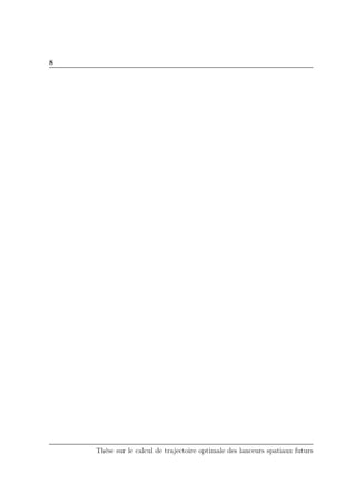 8
Thèse sur le calcul de trajectoire optimale des lanceurs spatiaux futurs
 