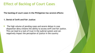 Backlog-Court-Cases in the Philippines and its implication | PPTX