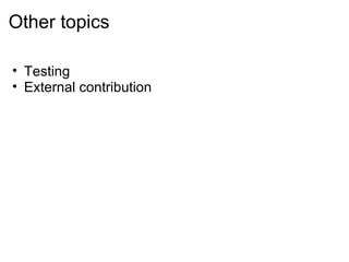Other topics Testing External contribution 