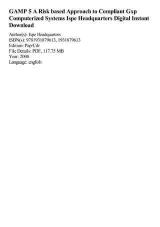 GAMP 5 A Risk based Approach to Compliant Gxp Computerized Systems Ispe ...