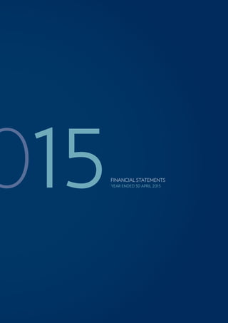 YEAR ENDED 30 APRIL 2015
FINANCIAL STATEMENTS
15
 