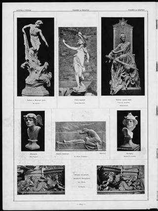 Р ы бакъ и М орская д ѣ з
Ed. Lanteri.
Гимнъ Ц ерерѣ.
Horace Monlford.
К о рона— охрана мира.
C jno von Uechtritz.
(Wilmersdorf).
Валкирія.
Andrea C. Lucchesi.
Ф игуры на ц око л ѣ
монумента Р еспублик:і
в ъ . Л іонѣ.
E. Peynot.
М еркурій.
Mary Pownall.
<.Смерть пе рв ен ц а*.
Ск. Arthur. G. Walker.
(Б ронза).
 