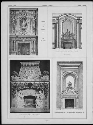 Всемірная вы ставка 1 8 89 г. въ П ариж ѣ. Каминъ.
Apx. Paul Sedille.
П роектъ
камина
для
б ол ы и о го
зала.
Всемірная вы ставка 1 8 89 г. въ П ариж ѣ. Каминъ въ сти л ѣ Louis XVI.
зал ѣ отеля въ паркѣ М онсо. (П ариж ъ).
 
