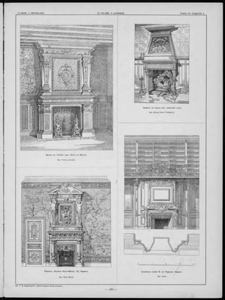 Вилла въ C helles (деп. Seine e t M arne).
Apx. Frantz Jourdain.
П ариж ъ. (Avenue H e n ri-M a rtin , 14). Каминъ.
Apx. Henri Bunel.
i 2 __ Э___
О соб някъ князя B. въ П ариж ѣ. Наминъ.
Apx. Janty.
 