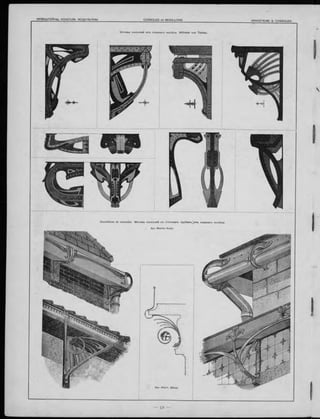 Мотивы консолей изъ нованаго желѣза. Wilhelm von Tettau.
Gouttières et consoles. Мотивы консолей къ сточнымъ трубамъ~изъ кованаго жзлѣза.
Apx. Maxime Roisin.
Apx. Albert. (Вѣна).
 