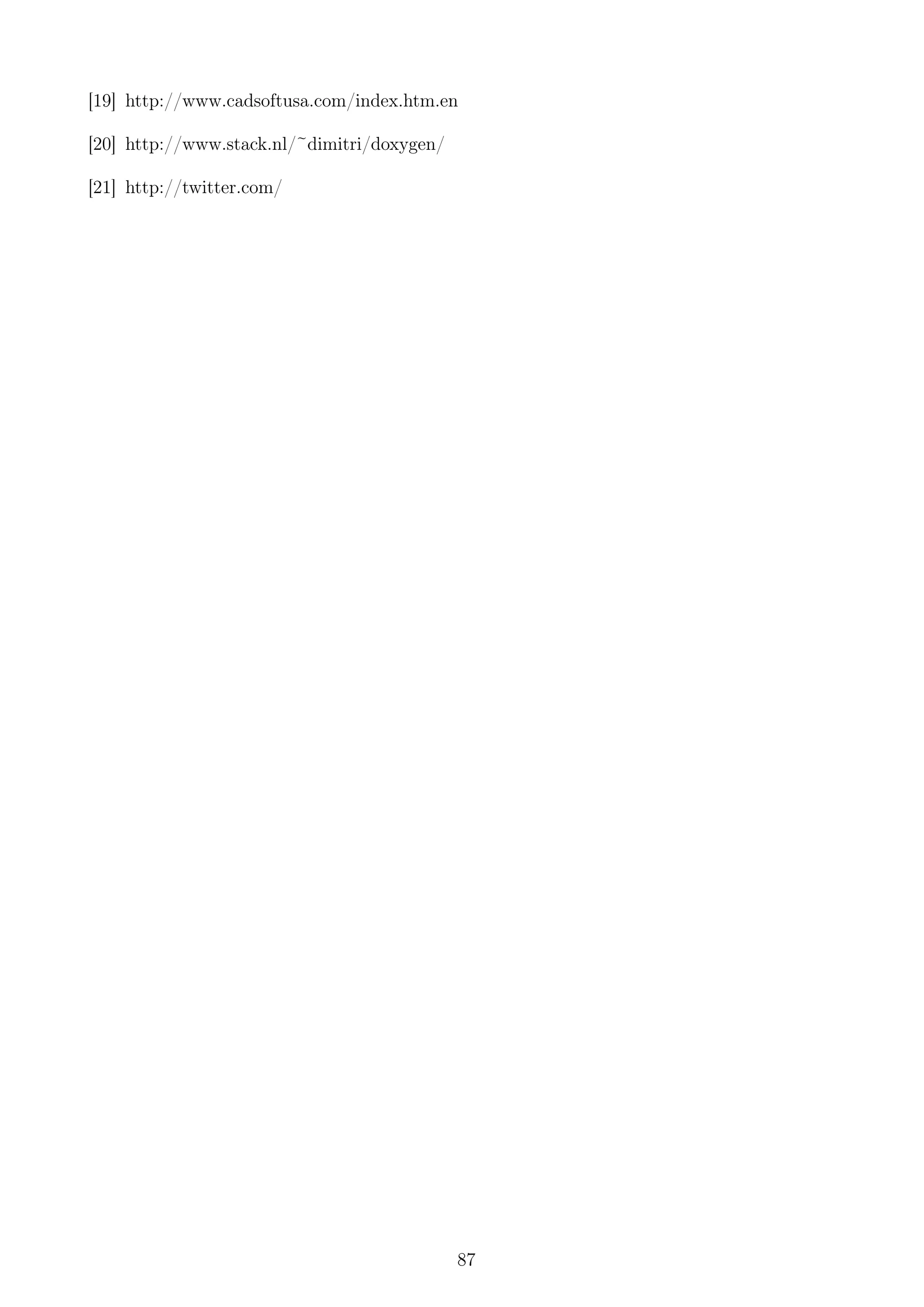 [19] http://www.cadsoftusa.com/index.htm.en

[20] http://www.stack.nl/~dimitri/doxygen/

[21] http://twitter.com/




                                             87
 