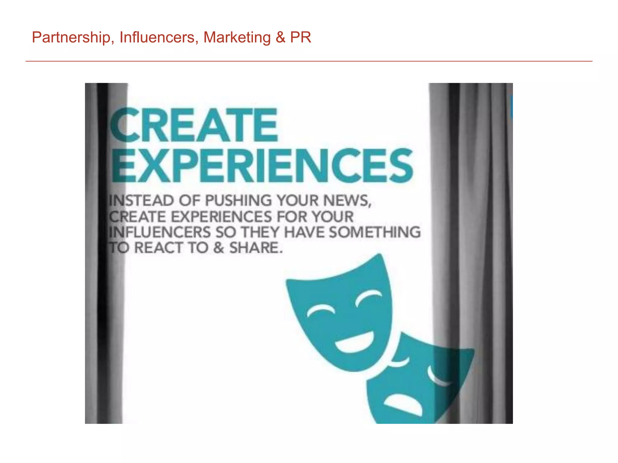 Partnership, Influencers, Marketing & PR
 