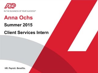 Anna Ochs
Summer 2015
Client Services Intern
 