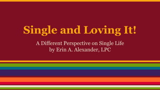 Single and Loving It | PPTX