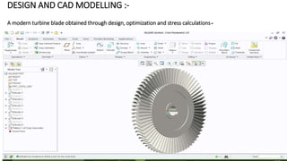 DESIGN AND CAD MODELLING :-
A modern turbine blade obtained through design, optimization and stress calculations-
Fig: 2.8 Cad Model of turbo jet engine, HPT rotor blade
 