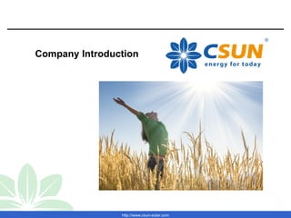 http://www.csun-solar.comhttp://www.csun-solar.com
Company Introduction
 