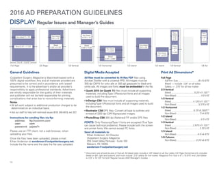 16
2016 AD PREPARATION GUIDELINES
General Guidelines
Outpatient Surgery Magazine is Macintosh-based with a
100% digital workflow. Any and all materials provided are
presumed to be correct and in accordance with stated
requirements. It is the advertiser’s and/or ad provider’s
responsibility to apply professional standards. Advertisers
are wholly responsible for the quality of their materials
and publisher will not be held responsible for printing
complications that arise due to nonconforming materials.
Notes
▪ All ad work subject to additional production charges to be
determined on an individual basis.
▪ Ask our staff for help with technical issues (610) 240-4918, ext 307.
Instructions for sending files via ftp:
address: ftp.frycomm.com
user: osm
password: pzjsee7r
Please use an FTP client, not a web browser, when
uploading your files.
Once the files have been uploaded, please e-mail
Ethan Anderson at eanderson@outpatientsurgery.net.
Include the file name and the date the file was uploaded.
Digital Media Accepted
All files must be converted to Hi-Res PDF files using
Acrobat Distiller with a universal PPD. All images must be
300 dpi CMYK for color ads or 300 dpi grayscale for black-and-
white ads. All images and fonts must be embedded in the file.
▪ Quark 2015 (or Quark 11) files must include all supporting
materials, includingType-1/Postscript fonts and all images
used to build the document.
▪ InDesign CS6 files must include all supporting materials,
includingType-1/Postscript fonts and all images used to build
the document.
▪ Illustrator CS6 EPS files. Convert all type to outlines and
embed all (300 dpi CMYK/grayscale) images.
▪ PhotoShop CS6 300 dpi (flattened)TIF and/or EPS files.
FONTS: Only Postscript/Type-1 fonts are accepted (TrueType
can cause technical problems). Please include both the screen
and printer fonts. We cannot accept PC fonts.
Send all materials to:
Ethan Anderson, Art Director
Outpatient Surgery Magazine
255 Great Valley Parkway - Suite 100
Malvern, PA 19355
eanderson@outpatientsurgery.net
DISPLAY Regular Issues and Manager’s Guides
Full Page
Bleed 8.25" x 11.125"
Non-bleed 7" x 10"
Trim 8" x 10.875"
2/3 Page
Non-bleed
4.5” x 10”
Bleed
5.25" x 11.125"
1/2 Vertical
Bleed
4.125" x 11.125"
Non-bleed
3.375" x 10"
1/2 Horizontal
Bleed
8.25" x 5.563"
Non-bleed
7" x 4.875"
1/2 Island
Non-bleed
4.5" x 7.5"
1/3 Island 1/3 Vertical
Non-
bleed
2.25"
x 10"
Bleed
2.875"
x
11.125"
1/6 Ad
Non-bleed
4.5" x 4.875"
Print Ad Dimensions*
Full Page
Ad/Trim Size ...............................8"x10.875"
Bleed — include .125" on all sides
Safety — .375" for all live matter
2/3Vertical
Bleed ...................................5.25"x11.125"*
Non-Bleed......................................4.5"x10"
1/2Vertical
Bleed..................................4.125"x11.125"*
Non-Bleed..................................3.375"x10"
1/2 Horizontal
Bleed ..................................8.25"x5.5625"*
Non-Bleed....................................7"x4.875"
1/2 Island
Non-Bleed......................................4.5"x7.5"
1/3Vertical
Bleed .................................2.875"x11.125"*
Non-Bleed....................................2.25"x10"
1/3 Island
Non-Bleed.................................4.5"x4.875"
1/6 Column
Non-Bleed...............................2.25"x4.875"
* Document size should be size of final ad. All bleed sizes include a .125" bleed on all four sides (1/2 Page Horizontal only includes
bleed on left, right and bottom), and must include .375" safety for live matter. Magazine Trim Size is 8" x 10.875" and Live Matter
is 7.25" x 10.125" for both Regular Issues AND Manager’s Guides.
Non-
bleed
2.25"
x
4.875"
 