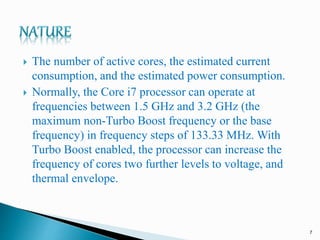  The number of active cores, the estimated current
consumption, and the estimated power consumption.
 Normally, the Core...