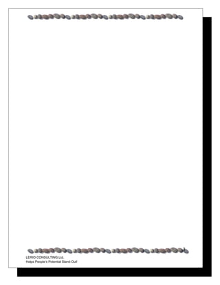 3
LERIO CONSULTING Ltd.
Helps People’s Potential Stand Out!
 