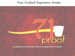 Your Cocktail Experience Awaits
 