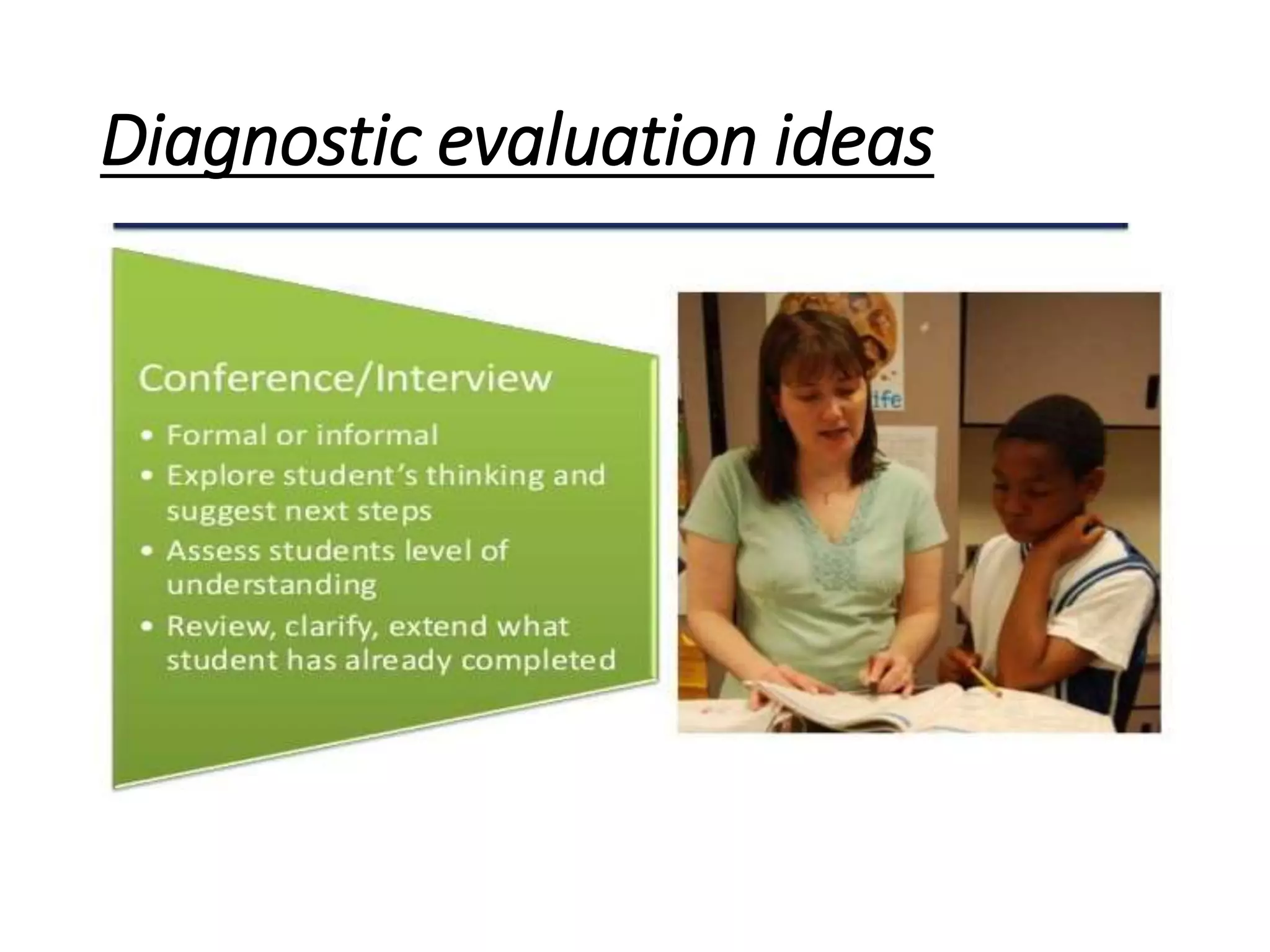 Diagnostic evaluation ideas