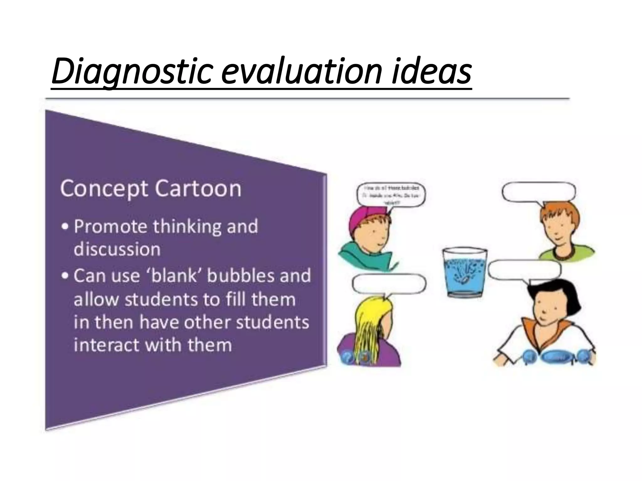 Diagnostic evaluation ideas