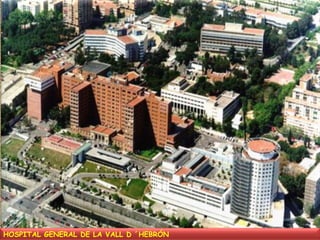 HOSPITAL GENERAL DE LA VALL D ´HEBRÓN