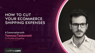 How to Cut YOUR eCommerce Shipping Expenses