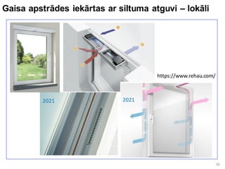 12
Gaisa apstrādes iekārtas ar siltuma atguvi – lokāli
https://www.rehau.com/
2021
2021
 