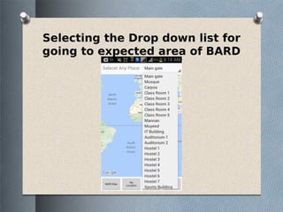 Selecting the Drop down list for
going to expected area of BARD
 