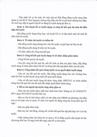 - Tiilp fi6n h6 so thi sinh: thi sinh n6p tai HOi ddng ddng tuy6n dung Ban 
Qu6n ly cric KCN Thrii Nguy6n, kh6ng ti6p di6n c6c hd so giri theo dudng buu tli€n, 
thi sinh truc tii5p ld ngudi n6p hd so d6ng kyi tuy6n dung tai don vi. 
Budc 3. X6t duy6t hd str tuy6n dqng vir cdng b5 f6t qu6 thi sinh ttii tlidu 
ki6n thi tuy6n 
Hdi d6ng tuy6n dgng tiing hgp, x6t duydt hd so vd lAp danh s6ch thi sinh di 
oleu Kten trr r ntven 
Budc 4. T6 chrtc thi tuy6n vi chim thi 
- Hdi ddng tuyiin dung th6ng b6o viQc thi tuy6n vd gi6i han tdi li€u 6n thi. 
- H6i d6ng tuy6n dung t6 chLtc lcj, thi tuy6n. 
- T6 chtc ch6m thi, t6ng hop k6t qu6. 
Buric 5. C6ng bii k6t qui tuy6n ttgng vir tii chrirc chiim phric khio 
- Cong b5 kdt qua kj, rhi ruydn. 
- Sau khi cOng t6 ktit qui thi, niiu thi sinh c6 don xin phtc kh6o, H6i ddng 
tuy6n dung t6 chtc phric khio bdi thi vd th6ng b6o k6t quA phric kh6o cho thi sinh. 
Bu6c 6. C6ng nhfln k6t qui trring tuy6n vi ra quy6t dinh tuy6n dgng 
- Cdn cri vao k6t qud thi tuy6n, H6i ddng tuy6n dlmg b6o c6o Trudng ban, 
trinh Sd N6i r.u ph6 duy6t c6ng nh6n k6t qui tuy6n dung. 
- Can ct ki5t quA tuyiin dgng dE dugc cdng nh{n, I{DTTCC c6 tr6ch nhiQm 
th6ng b6o k6t qud cho c6c thi sinh diln nhan quyitt dinh tuy6n dung. 
3. Hd so ciia ngudi dg tuy6n c6ng chric gdm c6 
- Don xin dg tuyiln (theo mdu ban hdnlr kdrn theo Th6ng tu s5 t:/ZOtO,rl"I-BNV 
ngdy 30/1212010 crla B6 N6i rl). 
- Barl so y6u lf lich (theo miul co x6c nian cua IIBND xa ghudng, thi trdn) 
noi cu tru ho{c cua co quan, t6 chirc noi ngudi d6 dang c6ng t6c trong thdi han 30 
ngay . 
- IJan sao gray khal srnI}; 
. - B6n sao c6c v6n bing, chung chi vd ban ket quri hoc tdp phu hqp v6i vi tri dg 
tuyen. 
, - Gi6y chtng nhdn sric kh6e do co quan y t6 c6 thim quydn c6p huy6n trO l€n 
c6p trong thdi han 30 ngdy tinh di5n ngdy n6p hd so du tuytin. 
6 
 