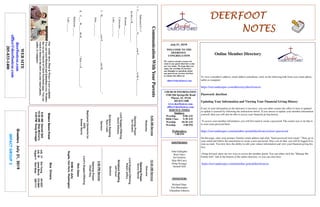 DEERFOOTDEERFOOTDEERFOOTDEERFOOT
NOTESNOTESNOTESNOTES
July 21, 2019
GreetersJuly21,2019
IMPACTGROUP3
WELCOME TO THE
DEERFOOT
CONGREGATION
We want to extend a warm wel-
come to any guests that have come
our way today. We hope that you
enjoy our worship. If you have
any thoughts or questions about
any part of our services, feel free
to contact the elders at:
elders@deerfootcoc.com
CHURCH INFORMATION
5348 Old Springville Road
Pinson, AL 35126
205-833-1400
www.deerfootcoc.com
office@deerfootcoc.com
SERVICE TIMES
Sundays:
Worship 8:00 AM
Bible Class 9:30 AM
Worship 10:30 AM
Worship 5:00 PM
Wednesdays:
7:00 PM
SHEPHERDS
John Gallagher
Rick Glass
Sol Godwin
Skip McCurry
Doug Scruggs
Darnell Self
MINISTERS
Richard Harp
Tim Shoemaker
Johnathan Johnson
CommunicationWithYourParents
Ephesians6:1-3
1.C_______________,O__________yourP_____________intheL___________,
forthisisR______________.
Romans___:___
Colossians___:___
Luke___:___-___
2.“H_____________yourF________________andM_________________.”
John___:___-___
3.Y____W_____BeB______________!That’saP______________!
Ephesians___:___
Luke___:___
10:30AMService
Welcome
OpeningPrayer
KennyRachal
LordSupper/Offering
RobertJeffery
ScriptureReading
JeffHood
Sermon
————————————————————
5:00PMService
OpeningPrayer
ChadKey
Lord’sSupper/Offering
RickGlass
DOMforJuly
Sugita,VanHorn,Washington
BusDrivers
July21DonYoung441-6321
July28JamesMorris515-5644
August4RickGlass639-7111
WEBSITE
deerfootcoc.com
office@deerfootcoc.com
205-833-1400
8:00AMService
Welcome
OpeningPrayer
SolGodwin
LordSupper/Offering
DenisWilliams
ScriptureReading
RyanCobb
Sermon
BaptismalGarmentsfor
July
AmberNorris
EldersDownFront
8:00AMDarnellSelf
10:30AMSkipMcCurry
5:00PMDougScruggs
Ourweeklyshow,Plant&Water,isnowavailable.
YoucanwatchRichardandJohnathaneveryWednes-
dayonourChurchofChristFacebookpage.Youcan
watchorlistentotheshowonyoursmartphone,
tablet,orcomputer.
Online Member Directory
To view a member's address, email address and phone, click on the following link from your smart phone,
tablet or computer:
https://servantkeeper.com/directory/deerfootcoc
Password: deerfoot
Updating Your Information and Viewing Your Financial Giving History
If any of your information in the directory is incorrect, you can either contact the office to have it updated
or update it yourself by following the instructions below. If you choose to update your member information
yourself, then you will also be able to access your financial giving history.
To access your member information, you will first need to create a password. The easiest way to do that is
to reset your password here:
https://servantkeeper.com/member-portal/deerfootcoc/reset-password
On that page, enter your primary (family) email address and click "Send password reset email." Then, go to
your email and follow the instructions to create a new password. Once you do that, you will be logged in to
your account. You now have the ability to edit your contact information and view your financial giving his-
tory.
Going forward, there are two ways to access the member portal. You can either click the "Manage My
Family Info" link at the bottom of the online directory, or you can click here:
https://servantkeeper.com/member-portal/deerfootcoc
 