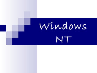 Windows
NT
 