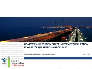 28th April 2015
invest in
Invest in remarkable indonesia Invest in
remarkable indonesiaindonesia
Invest in remarkable indo...