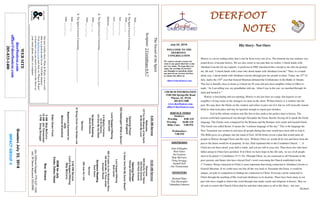July 22, 2018
GreetersJuly22,2018
IMPACTGROUP4
DEERFOOTDEERFOOTDEERFOOTDEERFOOT
NOTESNOTESNOTESNOTES
WELCOME TO THE
DEERFOOT
CONGREGATION
We want to extend a warm wel-
come to any guests that have come
our way today. We hope that you
enjoy our worship. If you have
any thoughts or questions about
any part of our services, feel free
to contact the elders at:
elders@deerfootcoc.com
CHURCH INFORMATION
5348 Old Springville Road
Pinson, AL 35126
205-833-1400
www.deerfootcoc.com
office@deerfootcoc.com
SERVICE TIMES
Sundays:
Worship 8:00 AM
Worship 10:00 AM
Bible Class 5:00 PM
Wednesdays:
7:00 PM
SHEPHERDS
John Gallagher
Rick Glass
Sol Godwin
Skip McCurry
Doug Scruggs
Darnell Self
Jim Timmerman
MINISTERS
Richard Harp
Tim Shoemaker
Johnathan Johnson
TheSwordoftheSpirit
Scripture:2Corinthians6:4-7
John___:___-___
1.TheSpiritConvictsConcerning_______________
John___:___
Acts___:___-___
Acts___:___-___
Hebrews___:___-___
2.TheSpiritConvictsConcerning___________________________.
John___:___
John___:___-___
3.TheSpiritConvictsConcerning________________________.
John___:___
John___:___-___
10:00AMService
Welcome
929GlorifyYourName
932HolyGround
933HolyGround
OpeningPrayer
GeorgeShoemaker
12Alas!AndDidMySaviorBleed?
LordSupper/Offering
BobCarter
482OListentoOurWondrousStory
194GuideMe,OThouGreat
AncientWords
ScriptureReading
KentGunn
Sermon
380JustAsIAm
————————————————————
5:00PMService
Lord’sSupper/Offering
SkipMcCurry
DOMforJuly
Cosby,Dykes,Hayes
BusDrivers
July22DavidDanger770-527-1526
July29SteveMaynard332-0981
WEBSITE
deerfootcoc.com
office@deerfootcoc.com
205-833-1400
8:00AMService
Welcome
157FortheBeautyoftheEarth
40BewithMeLord
OpeningPrayer
AlanEngland
203Hallelujah!WhataSavior!
LordSupper/Offering
BobKeith
6AMightyFortress
53AtCalvary
154GiveMetheBible
ScriptureReading
DavidGilmore
Sermon
67BringChristYourBrokenLife
BaptismalGarmentsfor
July
MelindaBrakefield
ElderDownFront
8AMSkipMcCurry
10AMJimTimmerman
5PMDougScruggs
Ournewweeklyshow,Plant&Water,isnowavail-
ableasapodcastandonourYouTubechannel.
Visitdeerfootcoc.comandclickon"Plant&Water"
tolearnhowyoucanwatchorlistentotheshowon
yoursmartphone,tablet,orcomputer.
His Story- Not Ours
History is a never-ending entity that is not far from every one of us. The moment my last sentence was
jotted down, it became history. We are also closer to our past than we realize. I shook hands with
Abraham Lincoln (let me explain). A professor at FHU introduced this concept to me after he greeted
me. He said, “I shook hands with a man who shook hands with Abraham Lincoln.” Thus, in a round-
about way, I shook hands with Abraham Lincoln (through just two people in time). Today, the 22nd
of
July, marks the 154th
year that General Sherman defeated the Confederates in the Battle of Atlanta.
This fact is literally close to home as I heard my 92-year-old next door neighbor (when in Ohio) re-
mark, “As I am telling you, my grandfather told me, ‘when I was in the war, we marched through At-
lanta and burned it.’”
History is fascinating and eye-opening. History is not just facts on a page, but legacies in our
neighbor’s living rooms or the strangers we meet on the street. Written history is a window into the
past. We may draw the blinds on this window and refuse to peer out of it, but we will ironically remain
blind to what took place and may be ignorant enough to repeat past mistakes.
God in His infinite wisdom sent His Son to this earth at the perfect time in history. The
known world had experienced war through Alexander the Great, thereby forcing all to speak the Greek
language. The Greeks were conquered by the Romans and the Romans were smart and learned Greek.
This Greek was called Koine. It means the “common language of the day.” This is the language the
New Testament was written in and most all people during that time would have been able to read it.
The Bible gives us a glimpse into the mind of God. All 66 books reveal a plan that would unite all
people in History through Christ and His story. Without Christ we would all be lost and those from the
past to the future would be in jeopardy. In fact, Paul explained this to the Corinthian Church. “…if
Christ has not been raised, your faith is futile, and you are still in your sins. Then those also who have
fallen asleep in Christ have perished. If in Christ we have hope in this life only, we are of all people
most to be pitied (1 Corinthians 15:17-19). Through Christ, we are connected to all Christians in the
past, present, and future who have obeyed God’s word concerning the Church established in the
1st
Century. Being connected to Christ is more important than being connected to Abraham Lincoln or
General Sherman. If we could trace our line all the way back to Alexander the Great, it would be
unique, yet pale in comparison to finding our connection to Christ. Everyone can be connected to
Christ through the teaching of His word and obedience to its doctrine. There have been many in our
past who have sought to distort this word through man-made creeds and religions in history. May we
all seek to restore the Church Christ died for and find what unites us all in His Story - not ours.
-Richard
 