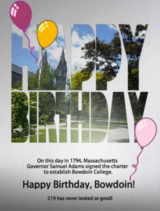 Happy Birthday Bowdoin