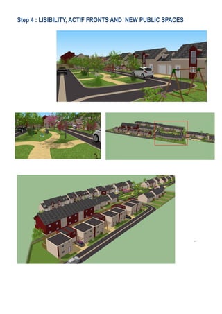 Step 4 : LISIBILITY, ACTIF FRONTS AND NEW PUBLIC SPACES
.
 