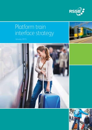 1
Platform train
interface strategy
January 2015
 