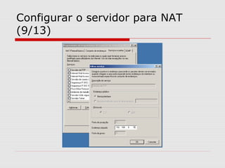 Configurar o servidor para NAT
(9/13)
 