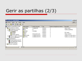 Gerir as partilhas (2/3)
 