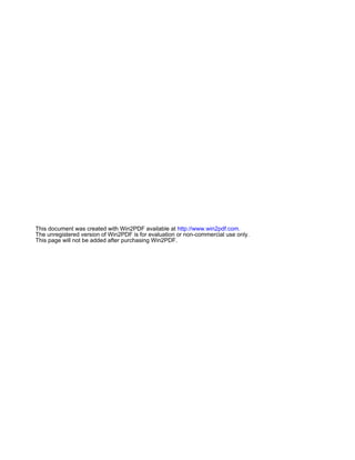 This document was created with Win2PDF available at http://www.win2pdf.com.
The unregistered version of Win2PDF is for evaluation or non-commercial use only.
This page will not be added after purchasing Win2PDF.
 