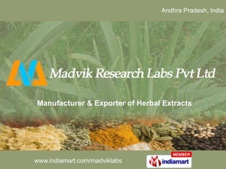 Andhra Pradesh, India




Manufacturer & Exporter of Herbal Extracts




www.indiamart.com/madviklabs
 
