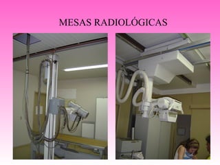MESAS RADIOLÓGICAS
 