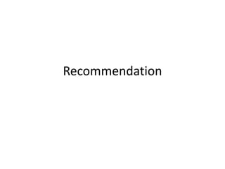 Recommendation
 